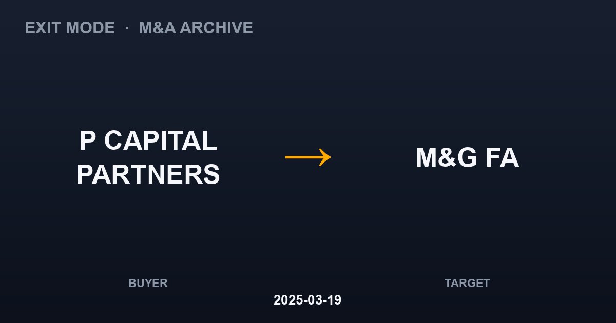 P CAPITAL PARTNERS acquires M&G FA